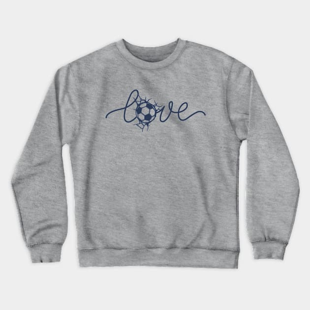 Love soccer; soccer; fan; player; supporter; fanatic; team; coach; game; women's; female; feminine; soccer ball; sport; sports; soccer mom; soccer mum; Crewneck Sweatshirt by Be my good time